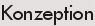 Konzeption